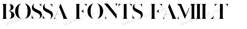 BOSSA FONTS FAMILT字体转换